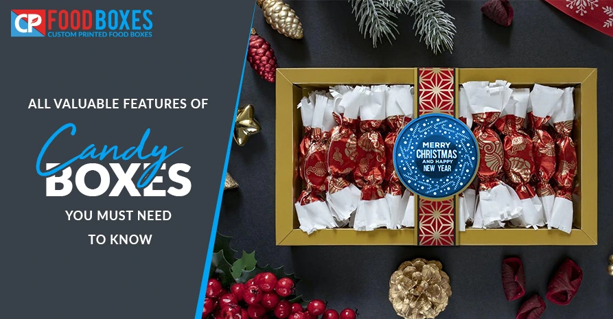 All Valuable Features of Candy Boxes You Must Need to Know