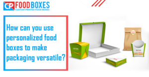 How can you use personalized food boxes to make packaging versatile?