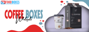High-Quality Coffee Boxes Wholesale: Boost Your Business Now